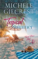 Tropical Summer (Tropical Breeze Series Book 4) - Michele Gilcrest