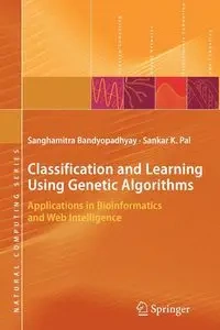 Classification and Learning Using Genetic Algorithms - Bandyopadhyay Sanghamitra