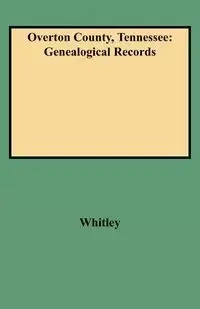 Overton County, Tennessee - Whitley Edythe Rucker