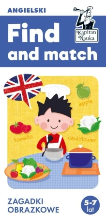 Find and match. Angielski. Zagadki obrazkowe. Kapitan Nauka - Dorota Kondrat