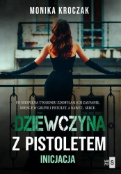 Dziewczyna z pistoletem. Inicjacja - Monika Kroczak