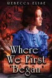 Where We First Began - Elise Rebecca