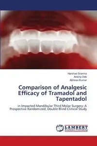 Comparison of Analgesic Efficacy of Tramadol and Tapentadol - Sharma Harshad