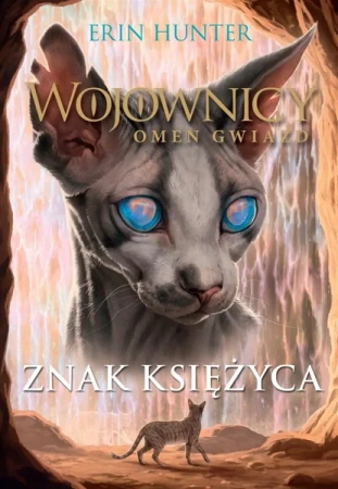 Wojownicy T.22 Znak księżyca - Erin Hunter