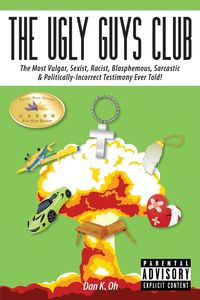The Ugly Guys Club - Oh Dan K.