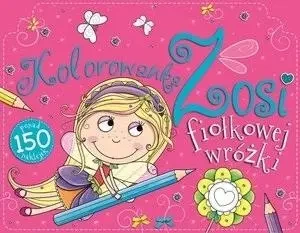 Kolorowanka Zosii Fiołkowej Wróżki - praca zbiorowa