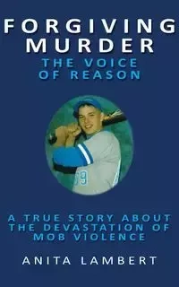 Forgiving Murder - The Voice of Reason - Anita Lambert