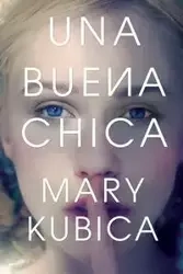 Una buena chica - Mary Kubica
