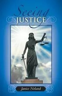 Seeing Justice - Janice Noland