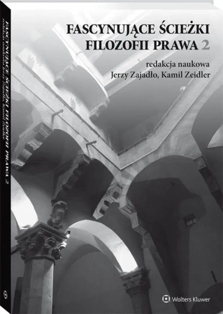 Fascynujące ścieżki filozofii prawa 2 - praca zbiorowa