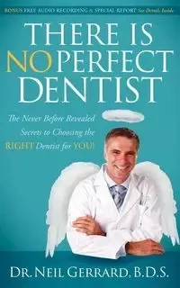 There is No Perfect Dentist - Neil Gerrard