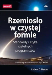 Rzemiosło w czystej formie. Standardy i etyka... - Robert Martin C.