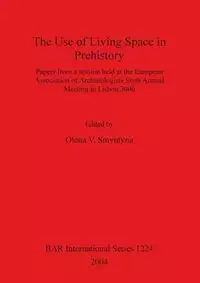 The Use of Living Space in Prehistory - Smyntyna Olena V.