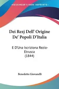 Dei Rezj Dell' Origine De' Popoli D'Italia - Giovanelli Benedetto