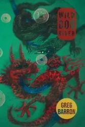 Wild Dog River - Greg Barron