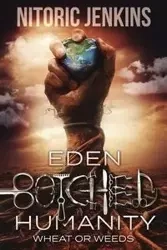 Eden Botched Humanity - Jenkins Nitoric