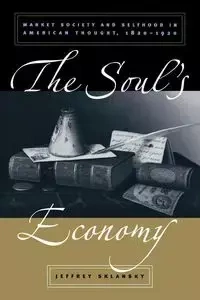 The Soul's Economy - Jeffrey Sklansky