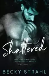 Shattered - Becky Strahl