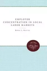 Employer Concentration in Local Labor Markets - Robert L. Bunting