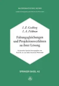 Faltungsgleichungen Und Projektionsverfahren Zu Ihrer Losung - Gohberg I.