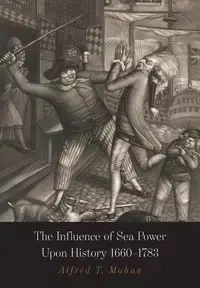 The Influence of Sea Power Upon History - Alfred Mahan  Thayer