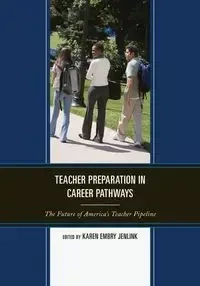 Teacher Preparation in Career Pathways - Embry Jenlink Karen