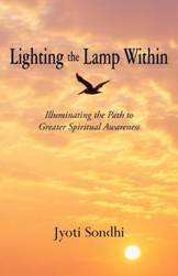 Lighting the Lamp Within - Sondhi Jyoti