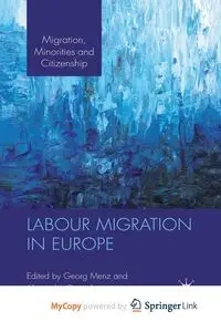 Labour Migration in Europe - Menz G.