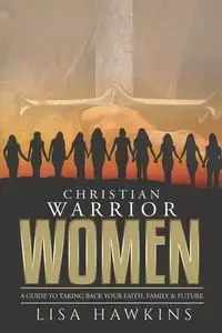 Christian Warrior Women - Lisa Hawkins