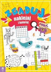 Zgaduj naklejaj i koloruj - opracowanie zbiorowe