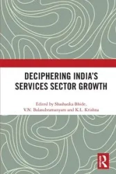 Deciphering India's Services Sector Growth - Bhide Shashanka