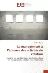 Le management à l épreuve des activités de création - BEJEAN-M