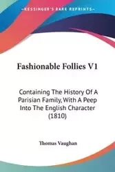 Fashionable Follies V1 - Thomas Vaughan