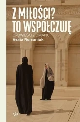 Z miłości? To współczuję w.3 - Agata Romaniuk
