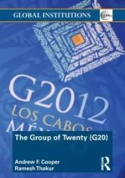 The Group of Twenty (G20) - Andrew F. Cooper
