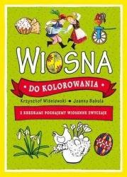 Wiosna do kolorowania. Z kredkami poznajemy.. - Joanna Babula, Krzysztof Wiśniewski