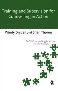 Training and Supervision for Counselling in Action - Dryden Windy