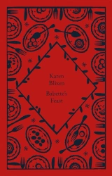 Babette's Feast. Penguin Little Clothbound Classics - Isak Dinesen