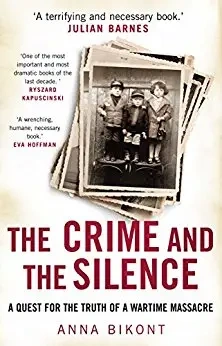 Crime and the Silence - Anna Bikont