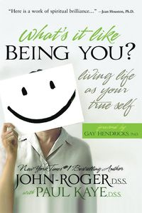 What's It Like Being You? - John-Roger