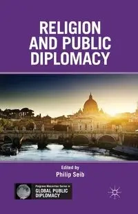 Religion and Public Diplomacy - Seib P.