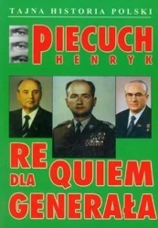 Requiem dla generała - Henryk Piecuch