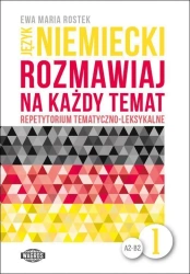 Rozmawiaj na każdy temat - język niemiecki 1 - Ewa Rostek