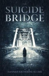 The Suicide Bridge - Hannah Katherine Klumb