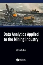 Data Analytics Applied to the Mining Industry - Ali Soofastaei