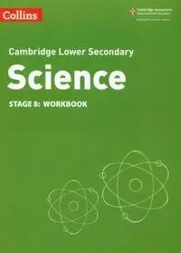 Collins Cambridge Lower Secondary Science - Lower Secondary Science Workbook: Stage 8 - Beverly Rickwood, Heidi Foxford, Warren Dorothy