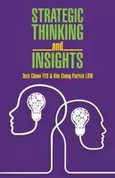Strategic Thinking and Insights - Teck Choon TEO