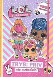 LOL Surprise! Tryb: Priv nie wchodzić! - praca zbiorowa