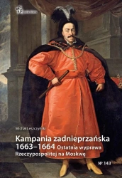 Kampania zadnieprzańska 1663-1664 - Michał Leszczyński
