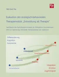 Evaluation des strategisch-behavioralen Therapiemoduls „Entwicklung als Therapie" - Hoy Veit-Uwe